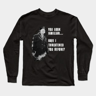 You Look Familiar Long Sleeve T-Shirt